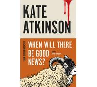 When Will There Be Good News?: (Jackson Brodie) (Jackson Brodie)