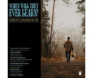 When Will They Ever - When Will They Ever Learn? - A Story Of U.S. Folk Music: 1