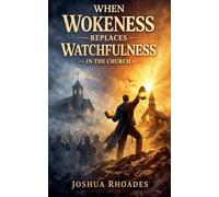 When Wokeness Replaces Watchfulness in the Church