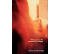 When Women Kill: Questions of Agency and Subjectivity (Transformations)
