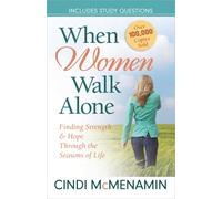 When Women Walk Alone: Finding Strength and Hope Through the Seasons of Life