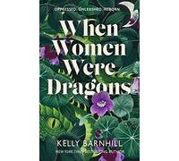 When Women Were Dragons