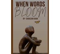 WHEN WORDS BLOOM