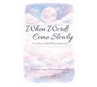 When Words Come Slowly: Space to Breathe With God