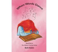 When Words Dance: Book One in the Maisey's Journey series