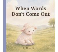 When Words Don't Come Out (Luca the Lamb Series)