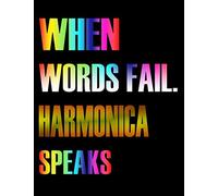 When Words Fail. harmonica Speaks: Blank Sheet harmonica Music Notebook,Manuscript Staff paper for Notes.Black Cover Composition Notebook 13 Staves, 8.5 x 11, 110 pages.GIFT FOR harmonica STUDENTS