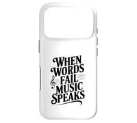 When Words Fail Music Speaks Inspirational Quote Case for iPhone 17 Pro