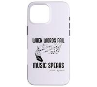 WHEN WORDS FAIL MUSIC SPEAKS Shakespeare Meme Quote ON BACK Case for iPhone 16 Pro Max