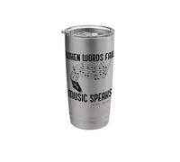When Words Fail Music Speaks Shakespeare Meme Quote ON Back Stainless Steel Insulated Tumbler