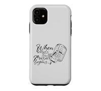 When Words Leave Off Music Begins Vintage Microphone Case for iPhone 11