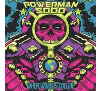 WHEN WORLDS COLLIDE - POWERMAN 5000