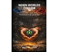 When Worlds Collide (The Echoes of Us)