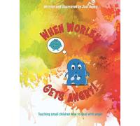 When Worley Gets Angry!: Teaching small children how to deal with anger: 2