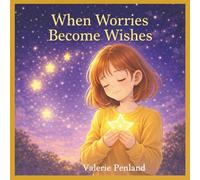 When Worries Become Wishes