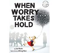 When Worry Takes Hold