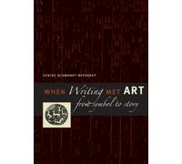 When Writing Met Art: From Symbol to Story