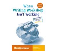 When Writing Workshop Isn't Working : Answers to Ten Tough Questions Grades 2-5