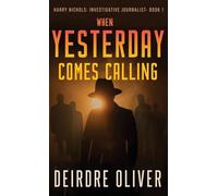 When Yesterday Comes Calling: 1 (Harry Nichols: Investigative Journalist)