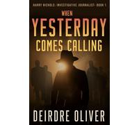 When Yesterday Comes Calling (Harry Nichols: Investigative Journalist)
