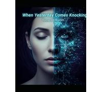 When Yesterday Comes Knocking