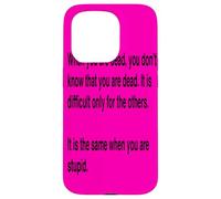 When You Are Dead You Do Not Know You Are Dead Black Text Case for iPhone 15 Pro