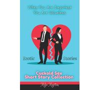 When You Are Impotent You Are Valueless: Cuckold Sex Short Story Collection