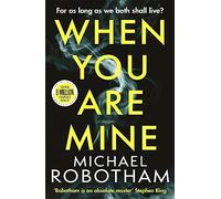 Philomena McCarthy – When You Are Mine – The No.1 bestselling thriller from the master of suspense