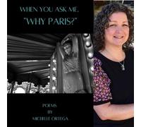 When You Ask Me, "Why Paris?"