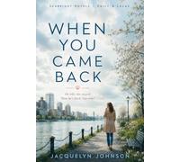 When You Came Back (Seabright Novels - Emily & Lucas)