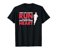 When You Can’t Run with Legs You Run with Your Heart T-Shirt