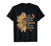 When You Can't Find The Sunshine Be The Sunshine Inspiration T-Shirt