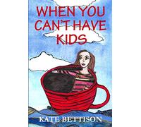 When You Can't Have Kids