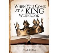 When You Come at the King Workbook: A Guided Study of Power, Influence, and the Lessons of History