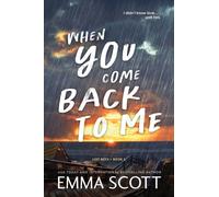 When You Come Back to Me : A Young Adult Opposites Attract MM Romance (Lost Boys Book 2)