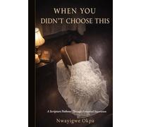 When You Didn't Choose This: A Scripture pathway Through Unwanted Separation
