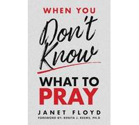 When You Don't Know What To Pray: 0
