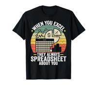 When You Excel They Spreadsheet About You Funny Accountant T-Shirt