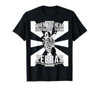 When You Hear Hoofbeats Think Zebras EDS Awareness T-Shirt