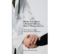 When You Hold a Patient's Hand...Don't Wear a Glove