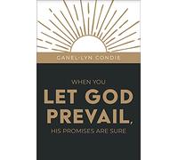 When You Let God Prevail, His Promises Are Sure