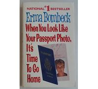 When You Look Like Your Passport Photo, it's Time to Go Home