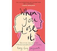 When You Lose It: Two voices. One true story. A mother and daughter on the edge. 'A very important subject' - ITV's This Morning