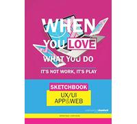 When You Love What You Do it's not work It's play