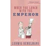 When You Lunch With the Emperor