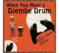 When You Meet a Djembe Drum