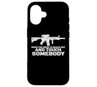 When You Need To Reach Out And Touch Someone Gun Rifle AR15 Case for iPhone 16