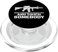 When You Need To Reach Out And Touch Someone Gun Rifle AR15 PopSockets PopGrip for MagSafe