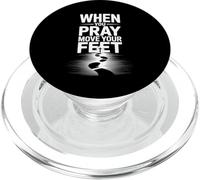 When You Pray Move Your Feet Motivational Saying PopSockets PopGrip for MagSafe