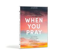 When You Pray Set: A Study of 6 Prayers in the Bible